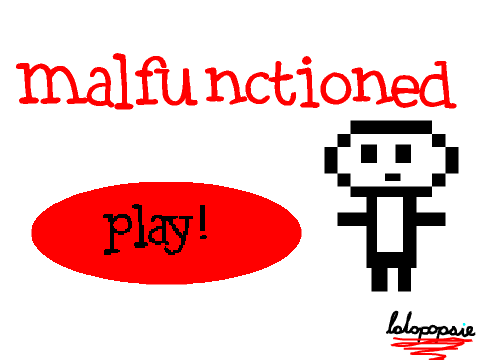 Malfunctioned