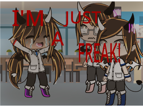 I’m just a freak/ meme/gacha/art/animation/trend