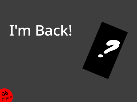 I'm back! (for like the millionth time)