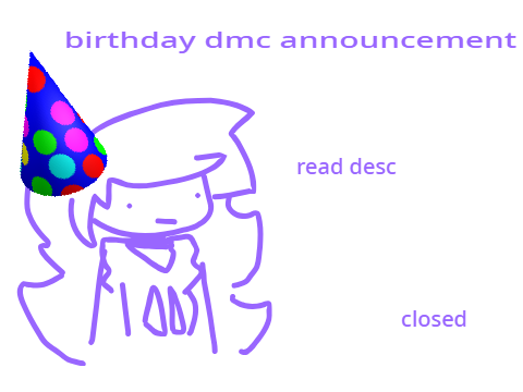 birthday dmc (CLOSED)