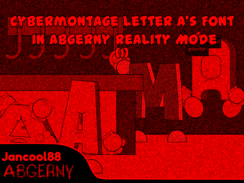TLS x Abgerny - Cybermontage Letter A's Font in Abgerny Reality Mode (1)