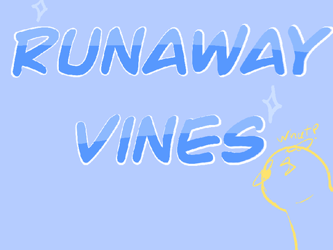 Runaway vines!! :D