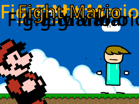 I foughted mario, yey! XD