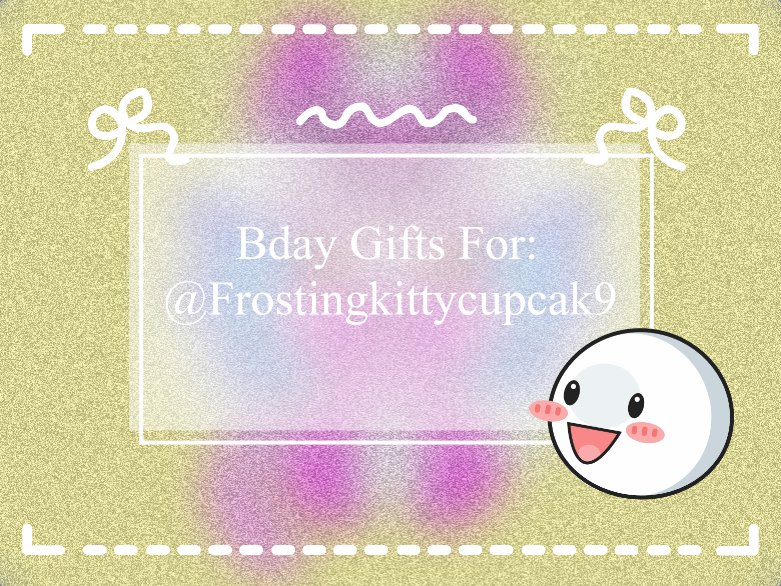 ⌯⌲ ʙᴅᴀʏ ɢɪꜰᴛꜱ ꜰᴏʀ: ꒰ @ꜰʀᴏꜱᴛɪɴɢᴋɪᴛᴛʏᴄᴜᴘᴄᴀᴋ9 ꒱❤️