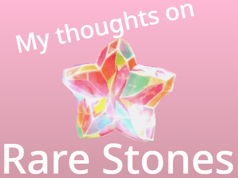 Theories about the Rare Stones from KatFL
