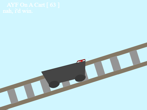 [AYF] On a cart ride [63] nah, i'd win.