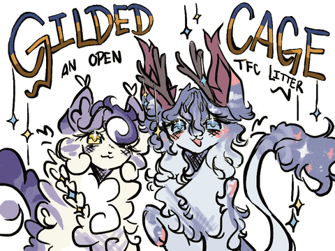 ꒰ (CLOSED) GILDED CAGE — a windclan tfc litter ꒱