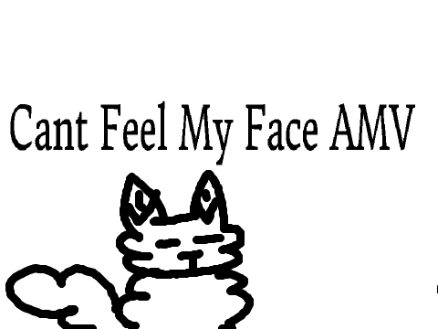 I Cant Feel My Face AMV