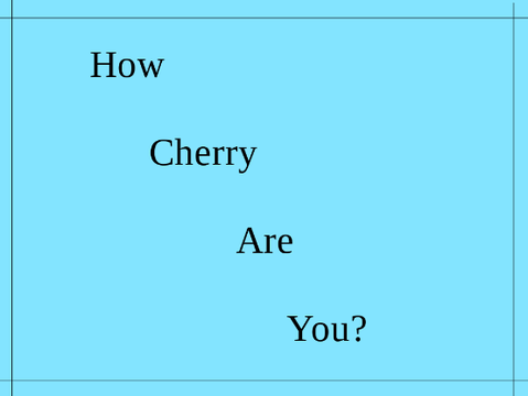 --- How Cherry Are You? --- remix