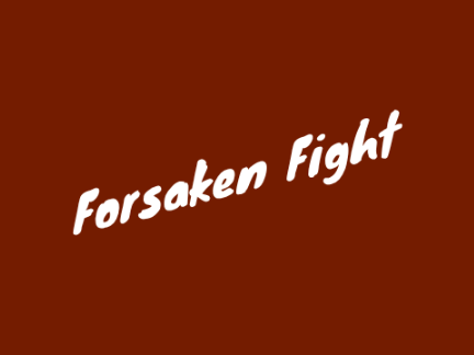 Forsaken Fight