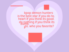 kpop Demon hunters is the best! don't you think too?