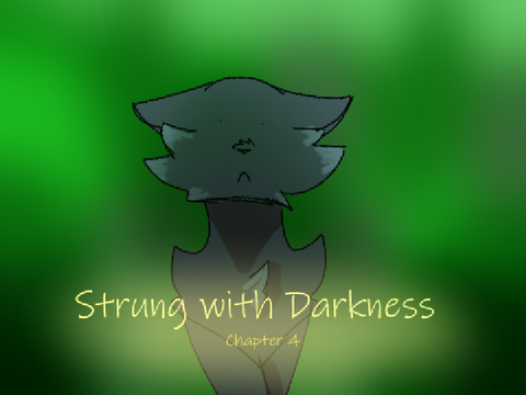 Strung with Darkness- Chapter 4
