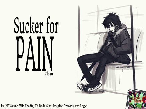 Sucker for Pain // CLEAN remix