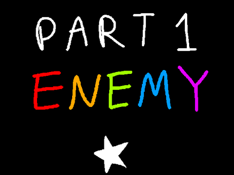 ☆ enemy ☆ 22 (idk why the thumbnail says 1) ☆