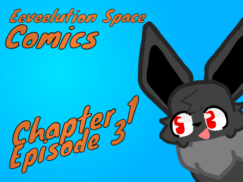 Eeveelution Space Comic, Chapter 1, Episode 3