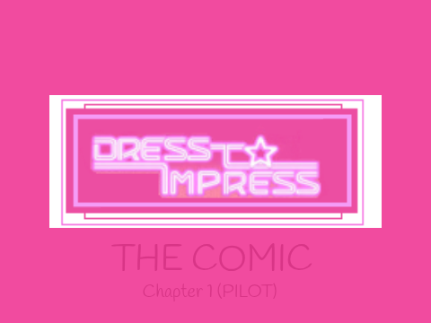 Dress To Impress (PILOT) Comic