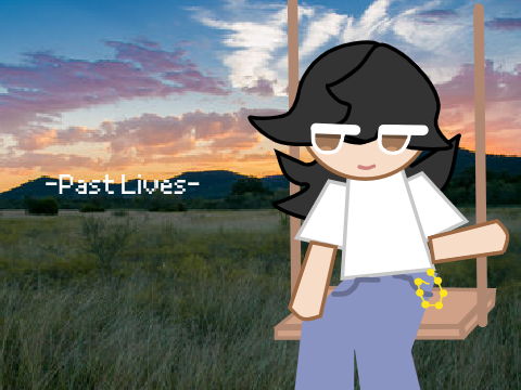 -Past Lives- 