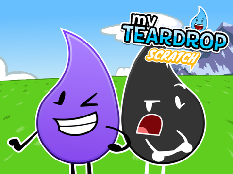 MyTearDrop Scratch (Almost Full Release + We’re Back!)