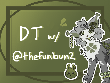 ・DT w/ @thefunbun2・