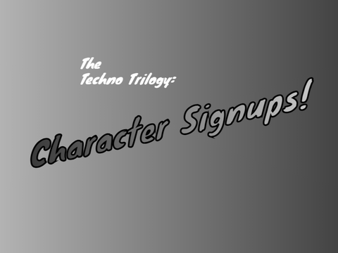 Techno Triliogy Signup Thing