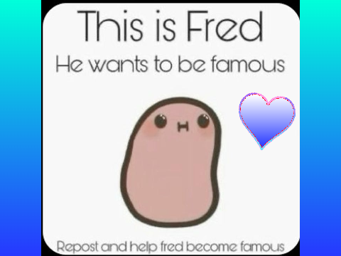 pls repost Fred :3 remix remix remix remix remix