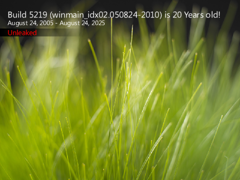 Windows Vista Build 5219 (winmain_idx02.050824-2010) is 20 Years old!