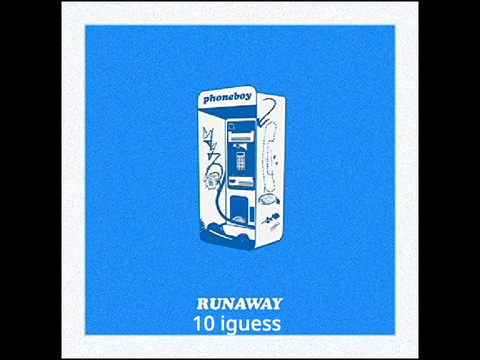 RUNAWAY 10 iguess