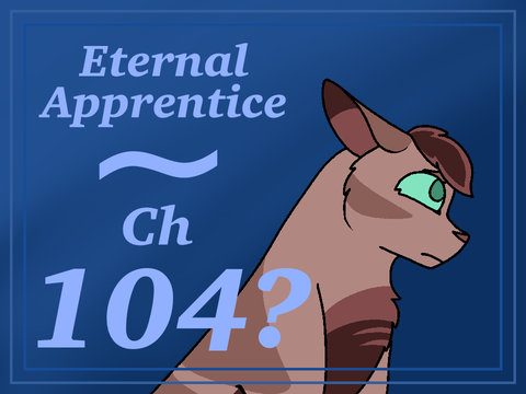 Eternal Apprentice // Chapter 104?