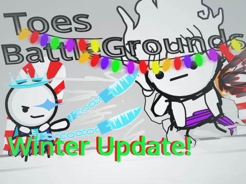 Toes BattleGrounds -⚡✨(600 Follower Game)✨⚡ - Winter Update!