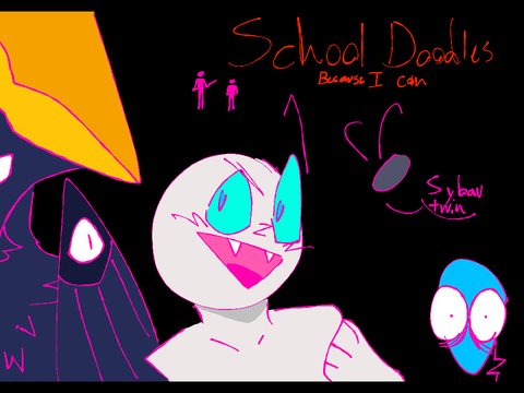 School doodles cause I haven’t posted anything