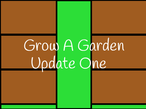 Grow A Garden Update 1