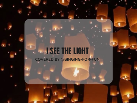 i see the light ☆ cover