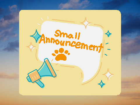 ✨Small announcement✨