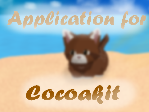 ₊˚⊹౨ৎ ₊˚⊹My Application for  Cocoakit₊˚⊹౨ৎ ₊˚⊹