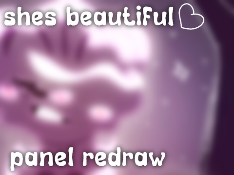 she’s beautiful <3 - panel redraw
