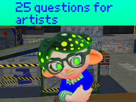 25 Questions for Artists answered by Tenta Splasher 