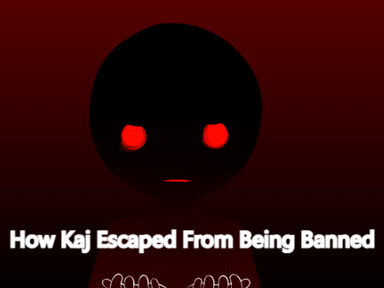 How Kaj Escaped From Being Banned remix