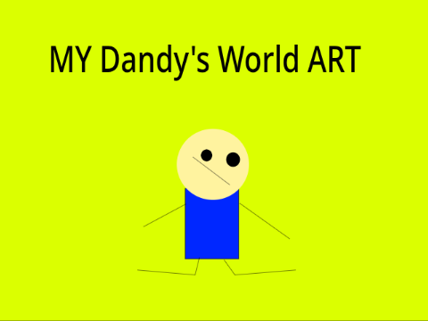 Dandys world art...