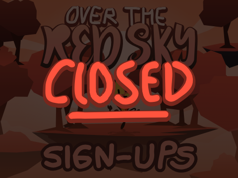 [CLOSED] OVER THE RED SKY - SIGNUPS