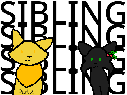 The Sibling Song part 2