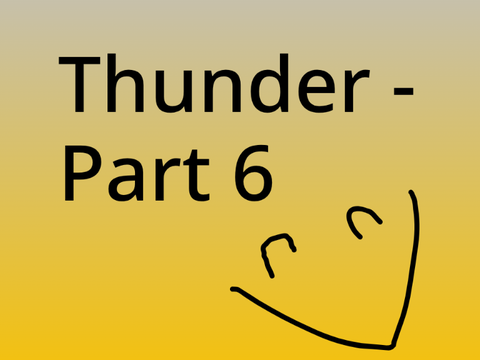 Thunder - Part 6