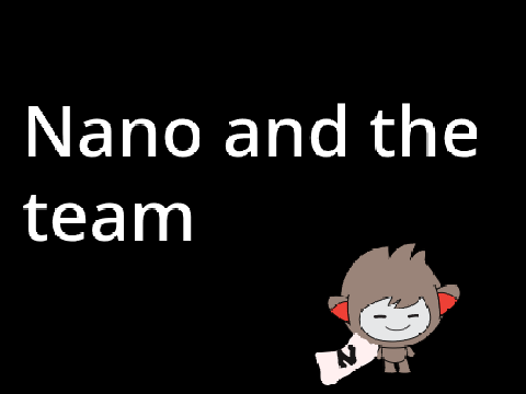 Trailer: Nano and the team