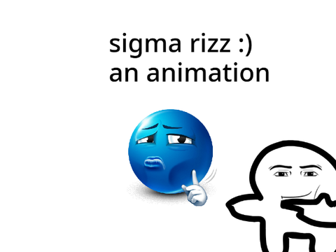 sigma rizz :)