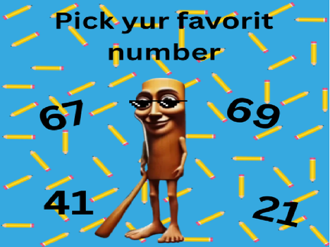 Pick yur favorit number