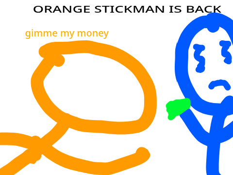 Orange Roasting Stickman Is Back