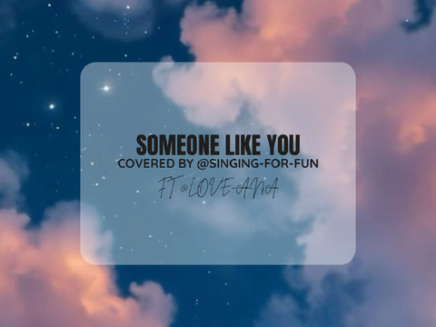 someone like you ☆ cover ft. @love-ana