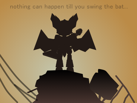 nothing can happen 'till you swing the bat