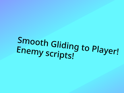 Enemy going to Player!