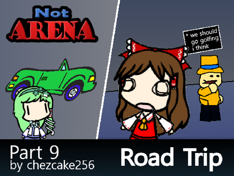 NOT ARENA #9 - Road Trip