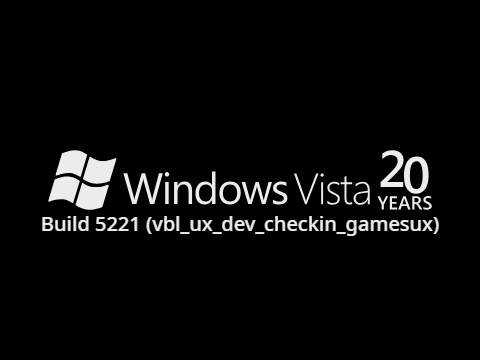 Windows Vista Build 5221 (vbl_ux_dev_checkin_gamesux) is 20 Years old!